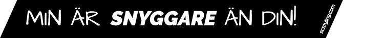 Avlång dekal - Min är snyggare än din!