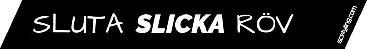 Avlång dekal - Sluta slicka röv